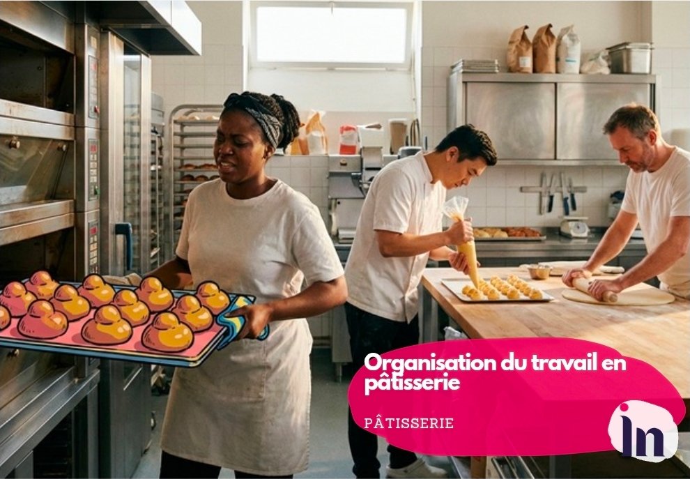 Organisation du travail en pâtisserie